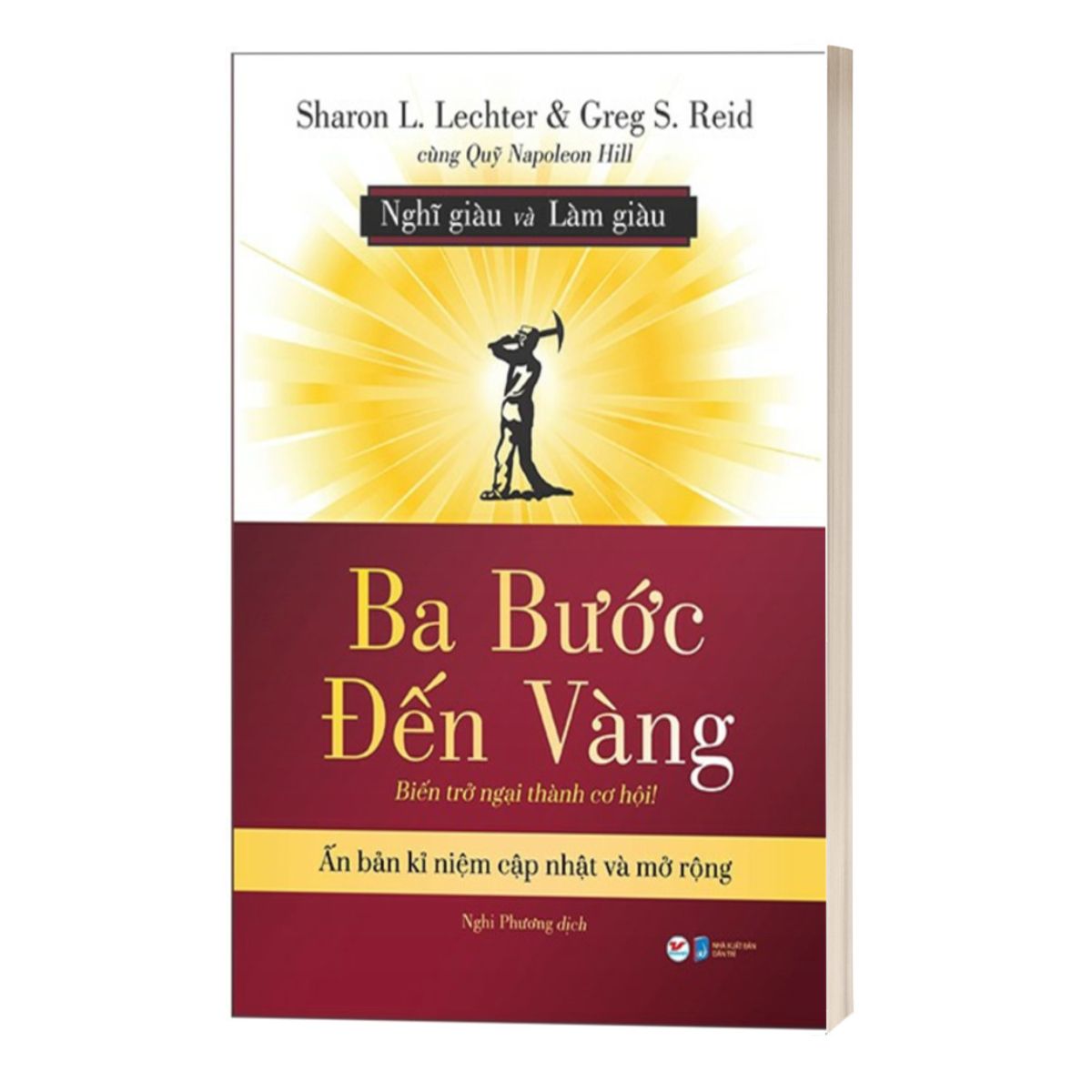 Ba Bước Đến Vàng - Nghĩ Giàu Và Làm Giàu : Biến Trở Ngại Thành Cơ Hội!