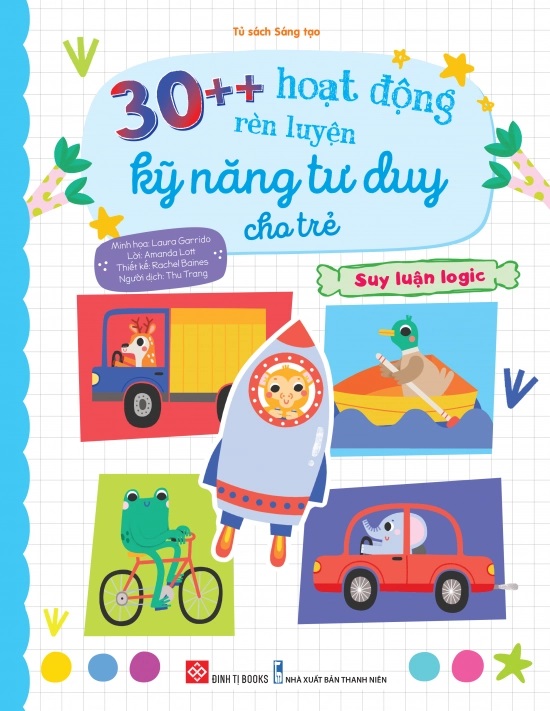 Sách 30++ Hoạt Động Rèn Luyện Kỹ Năng Tư Duy Cho Trẻ – Đinh Tị Books