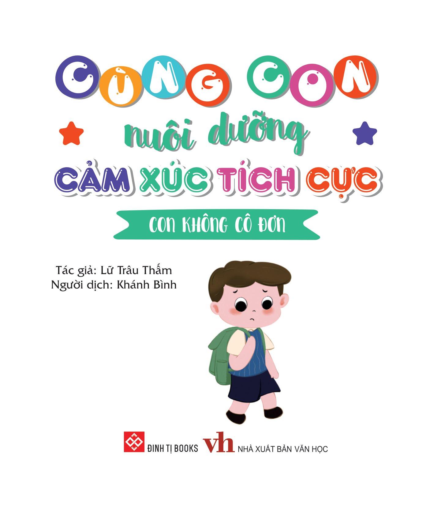 Cùng Con Nuôi Dưỡng Cảm Xúc Tích Cực - Con Không Cô Đơn