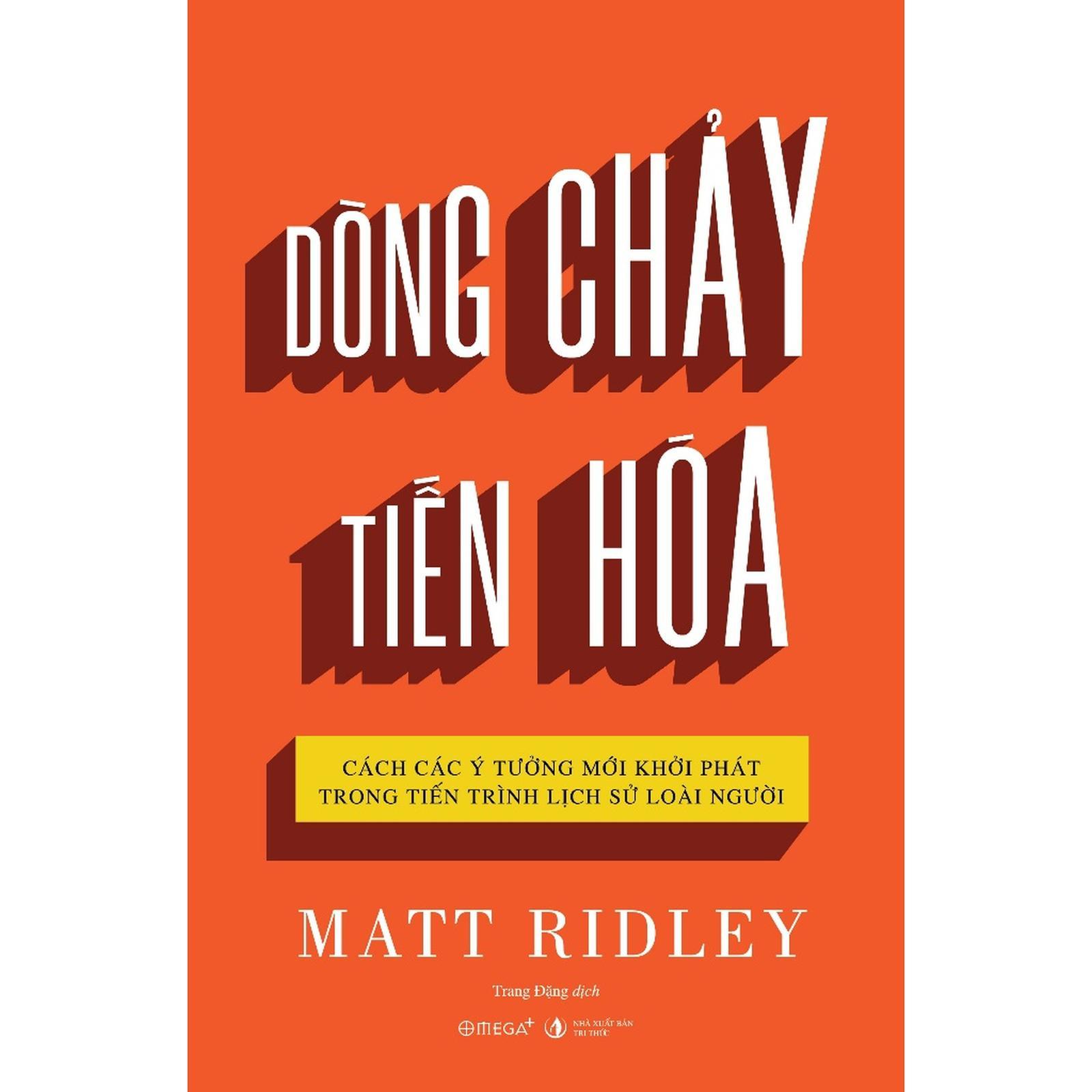 Dòng Chảy Tiến Hóa - Cách các ý tưởng mới khởi phát trong tiến trình lịch sử loài người - Bản Quyền