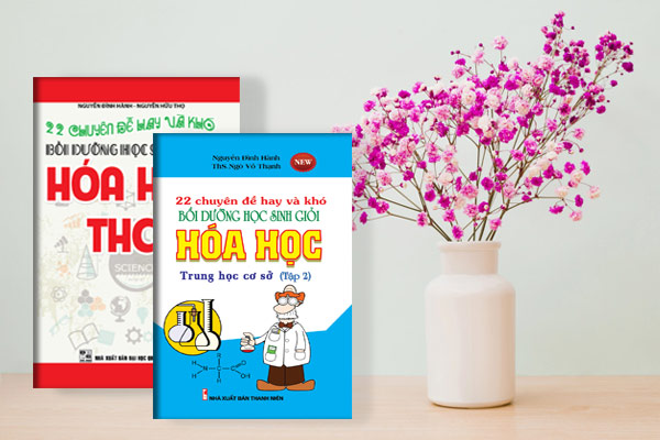 combo-22-CHUYÊN-ĐỀ-HAY-VÀ-KHÓ-BỒI-DƯỠNG-HỌC-SINH-GIỎI-HÓA-HỌC-TRUNG-HỌC-CƠ-SỞ