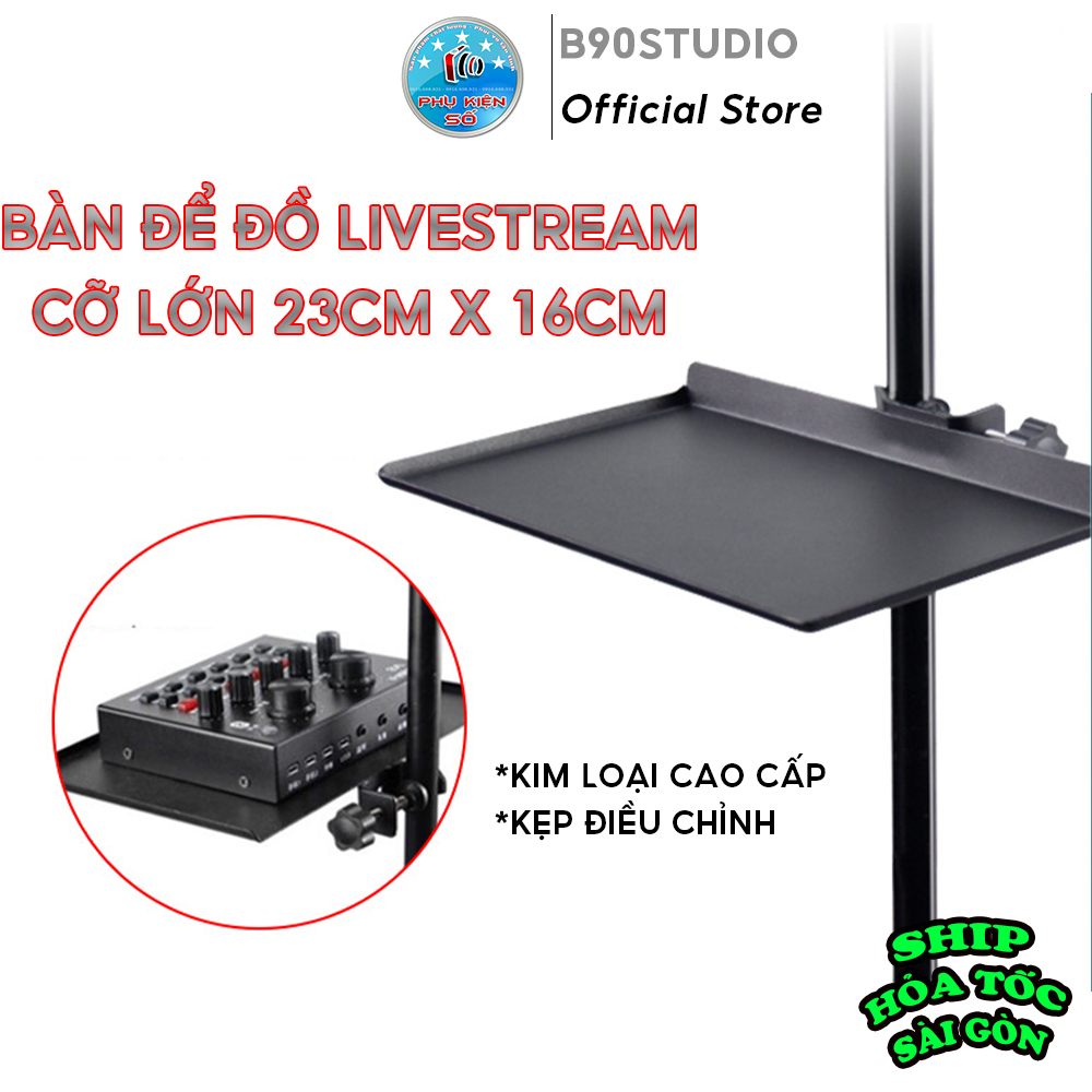 Gía đỡ Bàn Livestream 23*16cm kẹp cây để đồ phụ kiện live chuyên nghiệp