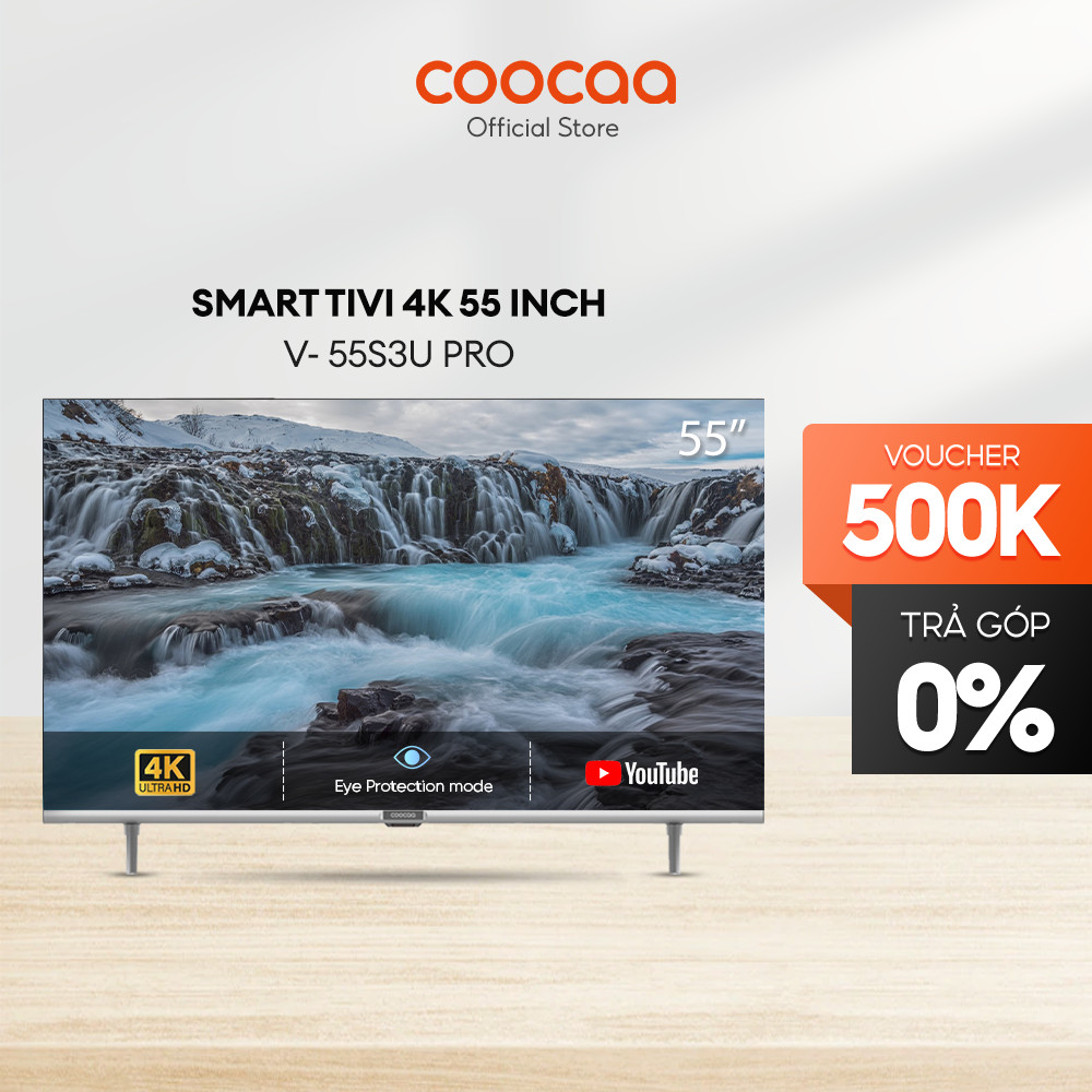 Tivi 55 inch Giá Rẻ Nhất SMART TV 4K COOCAA 55 inch viền mỏng - Youtube - Model 55S3U Pro Games mode, Dolby audio, Youtube , Bảo Hành 2 Năm - Hàng Chính Hãng