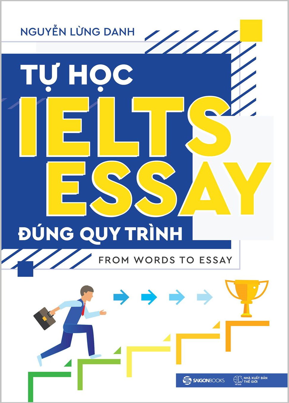 SÁCH - Tự học IELTS essay đúng quy trình - Writing task 2