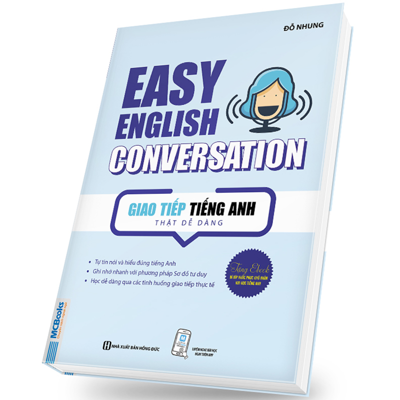 Giao Tiếp Tiếng Anh Thật Dễ Dàng - Easy English Conversation (Tái Bản 2020)