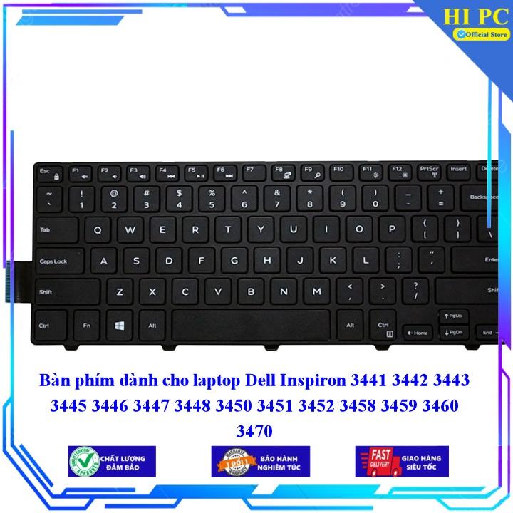 Bàn phím dành cho laptop Dell Inspiron 3441 3442 3443 3445 3446 3447 3448 3450 3451 3452 3458 3459 3460 3470 - Phím Zin - Hàng Nhập Khẩu