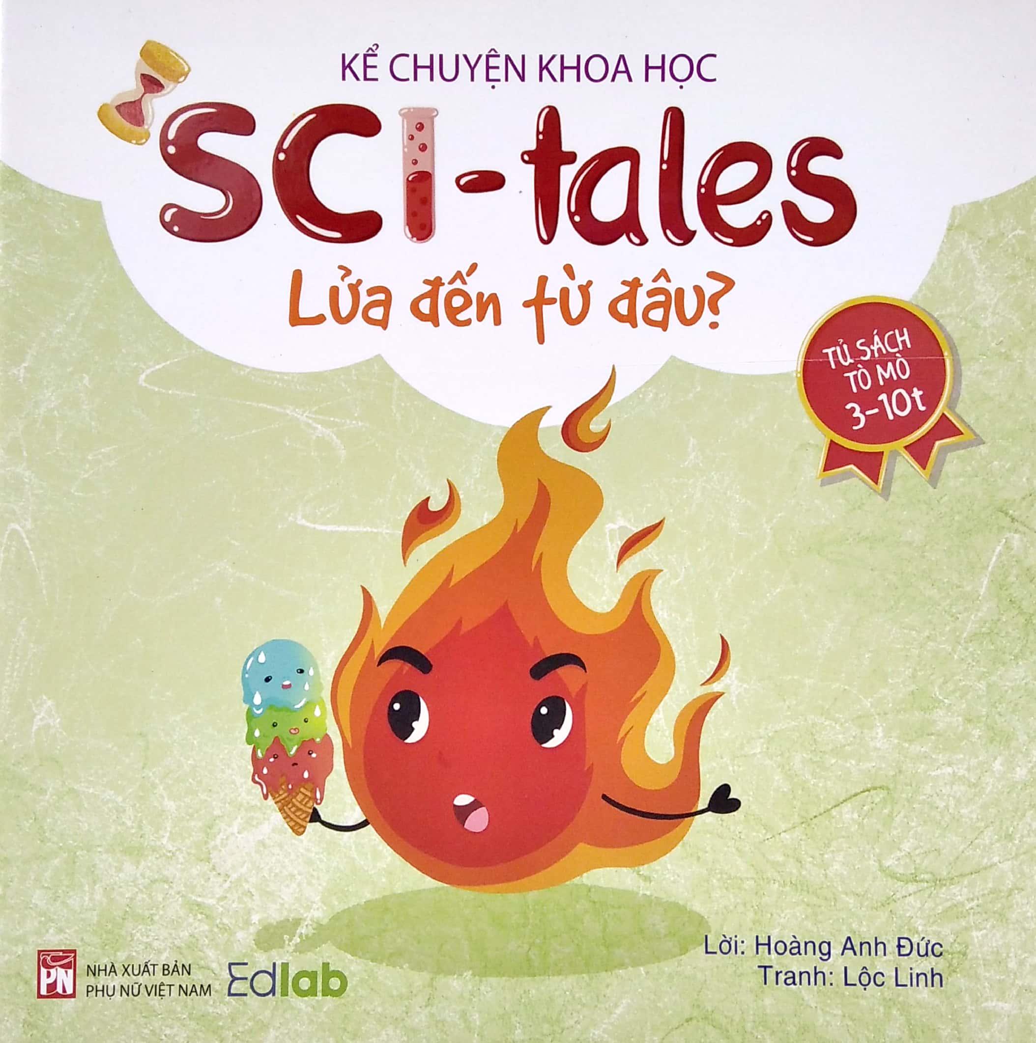 Kể Chuyện Khoa Học - Sci-Tales - Lửa Đến Từ Đâu?
