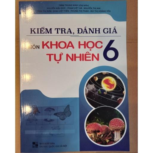 Sách - Kiểm tra, đánh giá Môn Khoa học tự nhiên 6