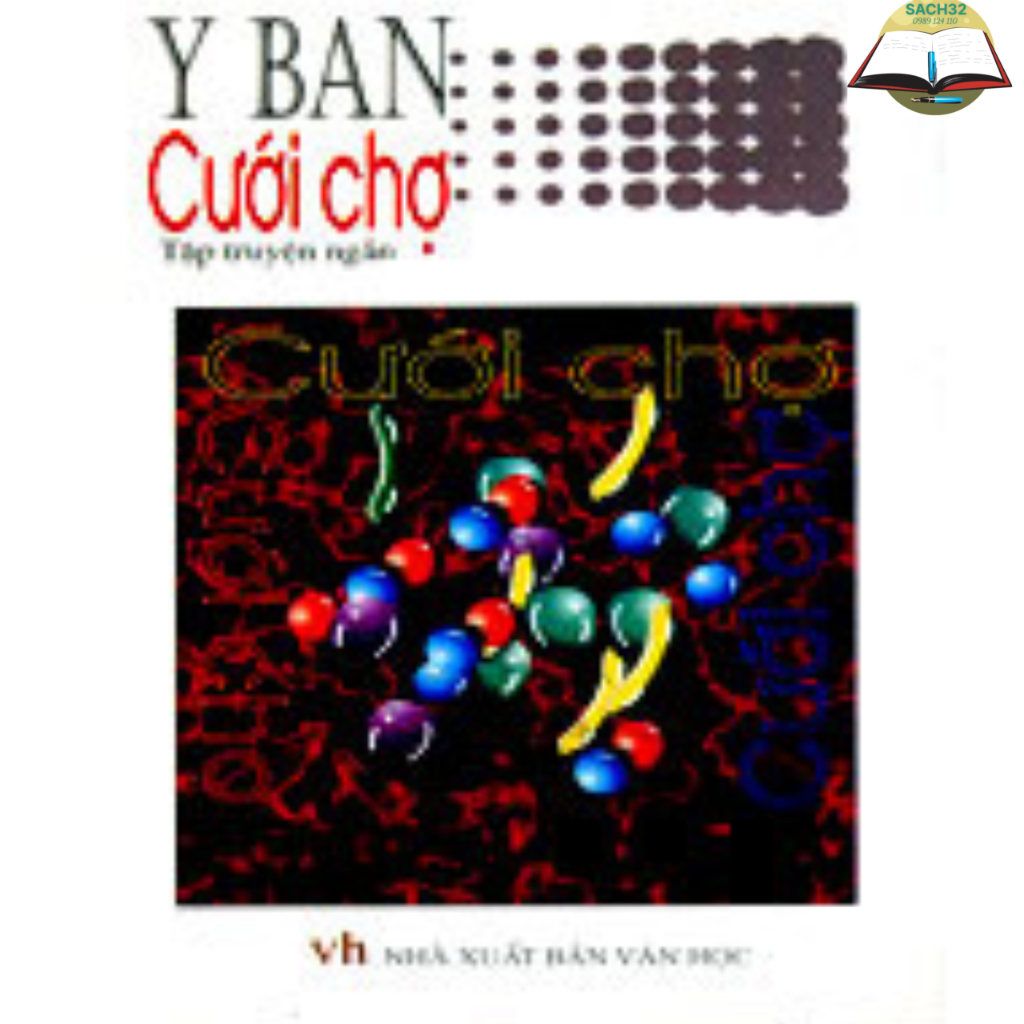  Cưới Chợ - Tập truyện ngắn ( Y Ban)