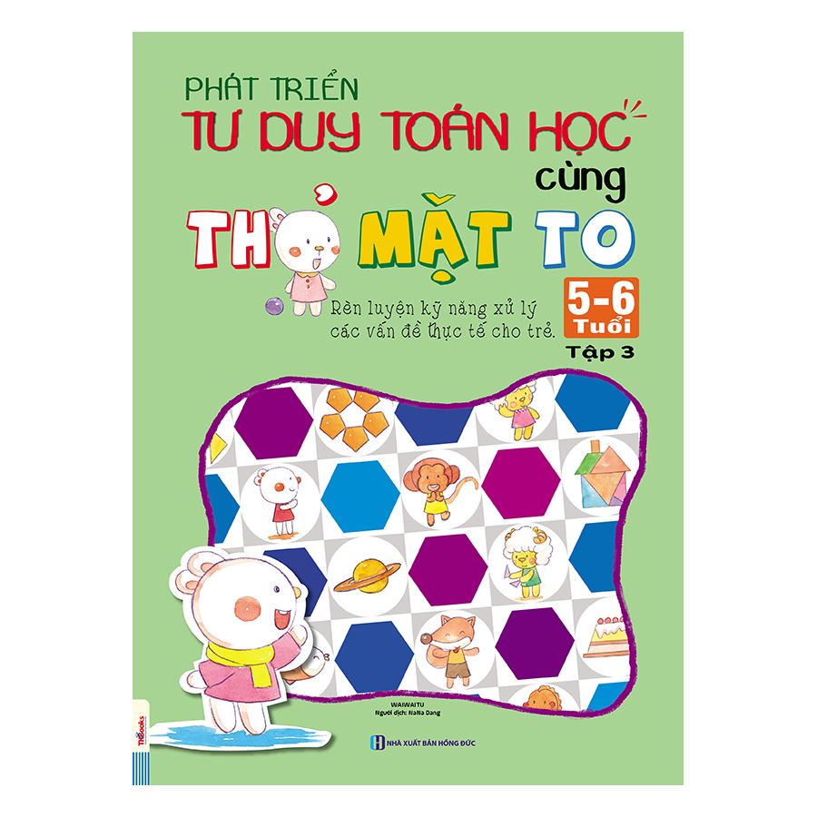 Phát Triển Tư Duy Toán Học Cùng Thỏ Mặt To 5-6 Tuổi (Tập 3)