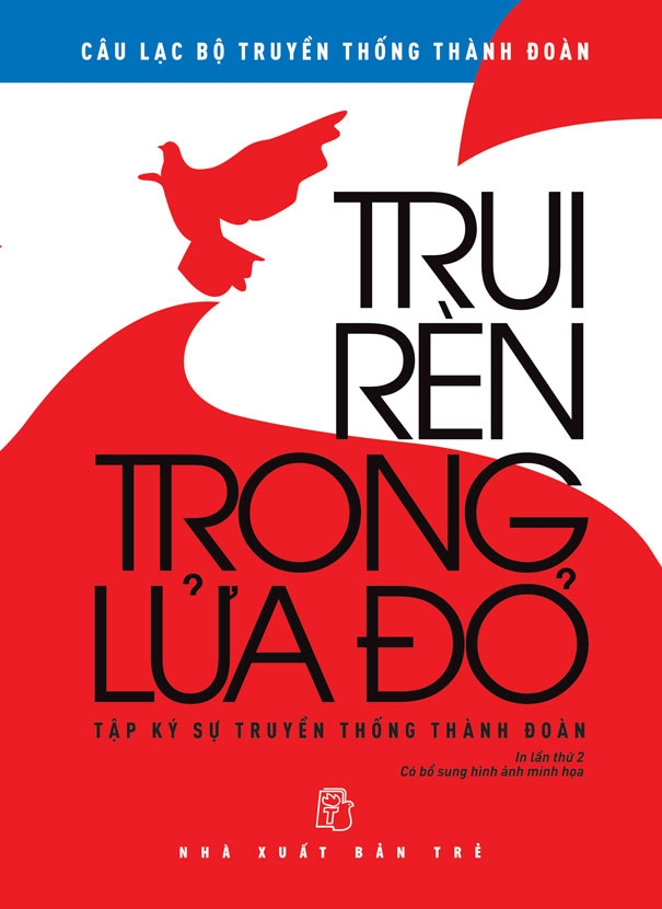 Sách  - Trui Rèn Trong Lửa Đỏ - Câu lạc bộ Truyền thống Thành đoàn – NXB Trẻ