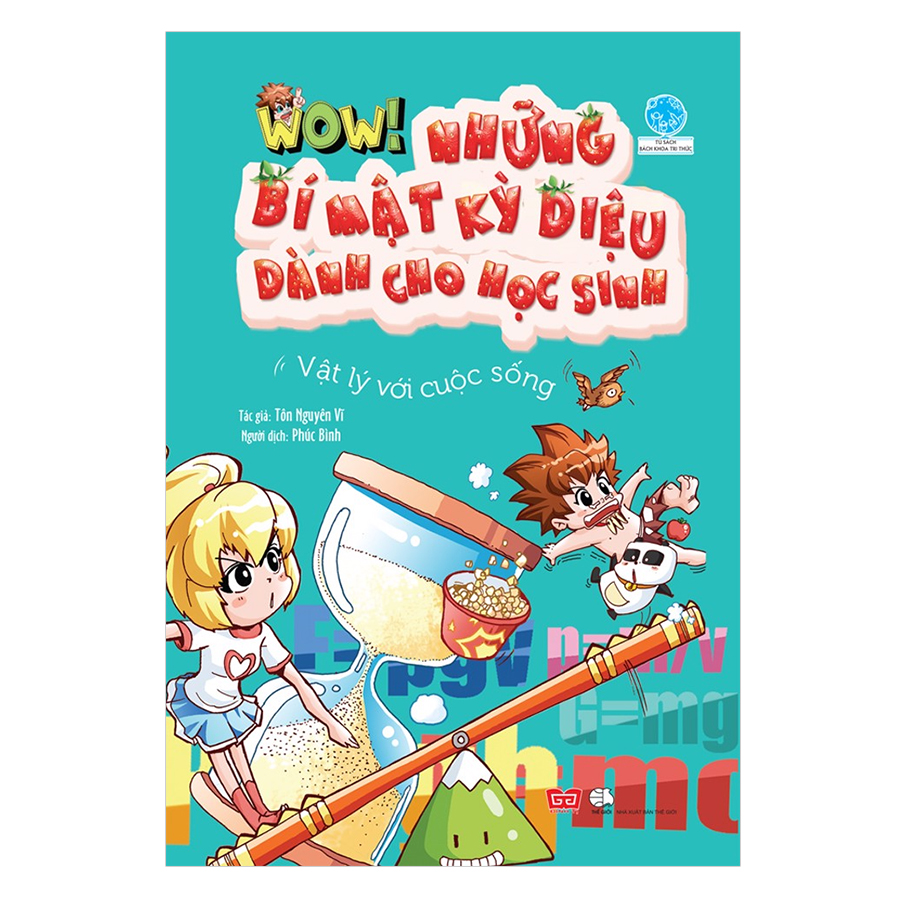 Wow! - Những Bí Mật Kỳ Diệu Dành Cho Học Sinh - Vật Lý Với Cuộc Sống
