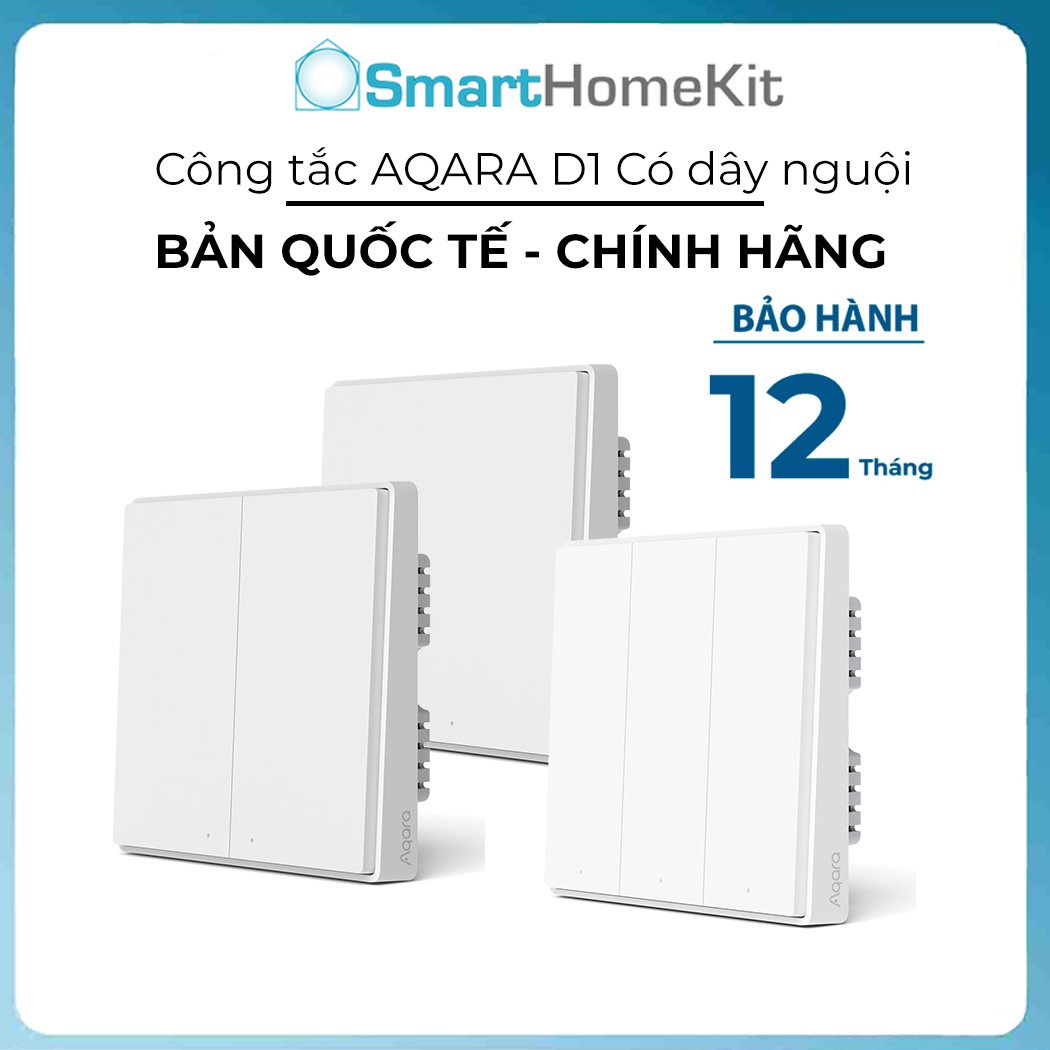 [Bản Quốc Tế] Công tắc thông minh Aqara D1 Smart Wall Switch - Bảo hành 1 năm - Hàng Chính Hãng