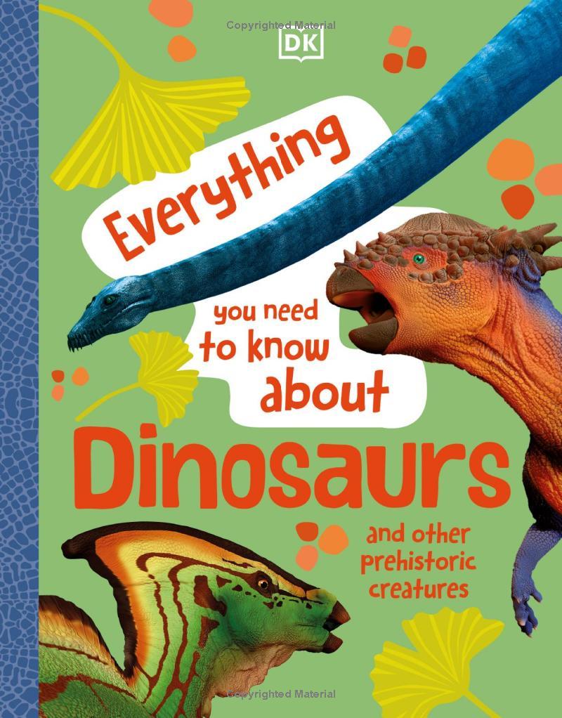Sách ngoại văn: Everything You Need To Know About Dinosaurs