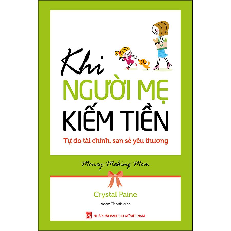 Khi Người Mẹ Kiếm Tiền -  Tự Do Tài Chính, San Sẻ Yêu Thương