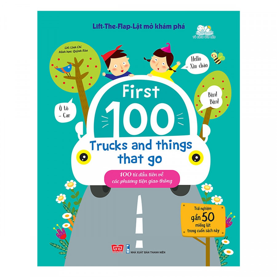 Sách Tương Tác - Lift-The-Flap-Lật Mở Khám Phá - First 100 Trucks And Things That Go - 100 Từ Đầu Tiên Về Các Phương Tiện Giao Thông ( Tái Bản )