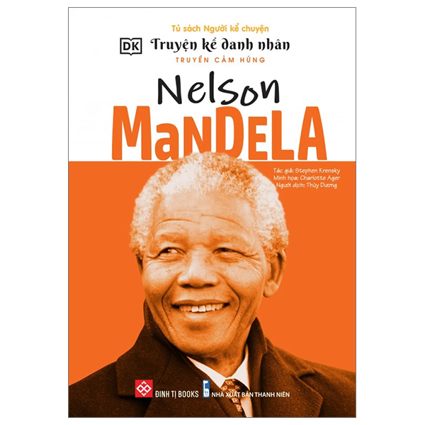 Truyện Kể Danh Nhân Truyền Cảm Hứng - Nelson Mandela