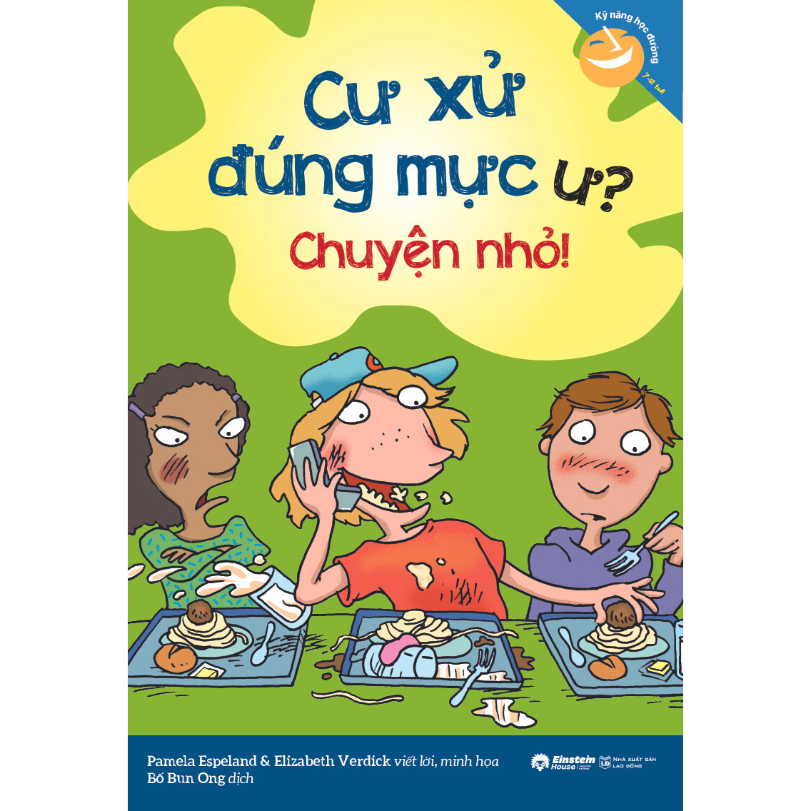 Kỹ năng học đường: Cư xử đúng mực ư? Chuyện nhỏ!