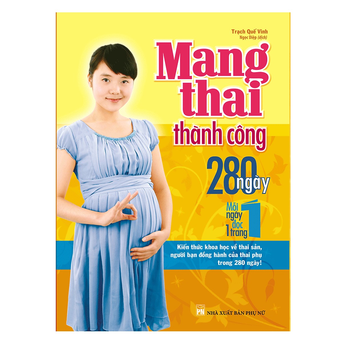 Mang Thai Thành Công - 280 Ngày Mỗi Ngày Đọc 1 Trang Tặng Kèm Audio