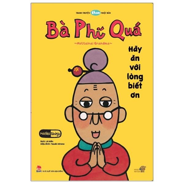 Sách - Tranh Truyện Ehon Nhật Bản - Mọt Sách Mogu - Bà Phí Quá: Hãy Ăn Với Lòng Biết Ơn (Từ 2 - 6 Tuổi) (Tái Bản 2025)