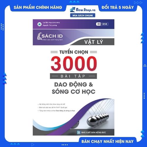 Tuyển Chọn 3000 Bài Tập Dao Động Và Sóng Cơ Học_MOON