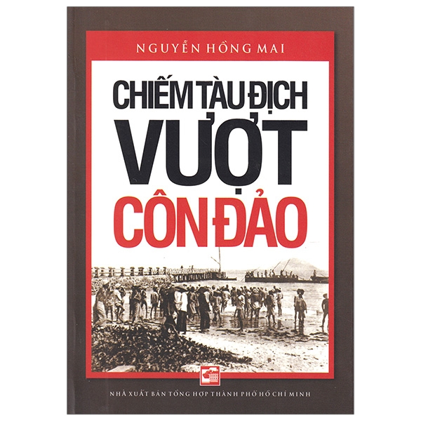 Chiếm Tàu Địch Vượt Côn Đảo (Tái Bản 2019)