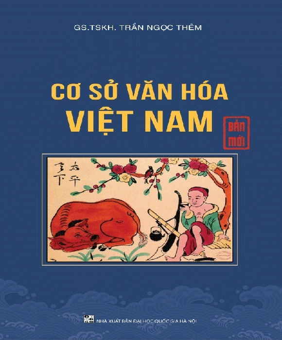 Cơ Sở Văn Hóa Việt Nam - Bản Mới (GS.TSKH. Trần Ngọc Thêm)