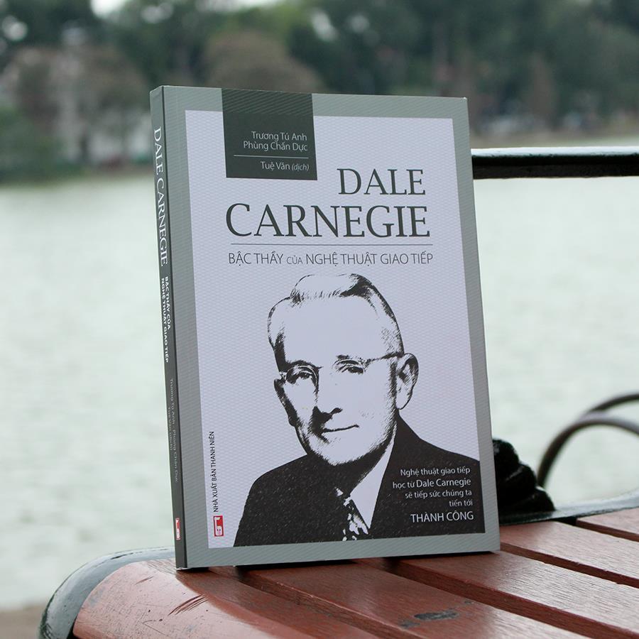 Sách: Dale Carnegie - Bậc Thầy Nghệ Thuật Giao Tiếp - TSKN