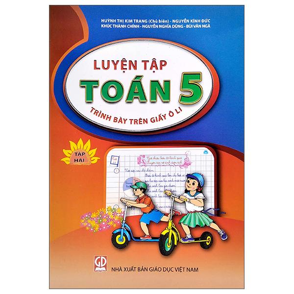 Luyện Tập Toán Lớp 5 - Trình Bày Trên Giấy Ô Li - Tập 2 (2021)