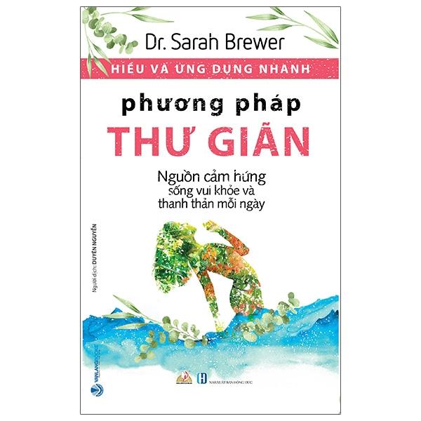 Hiểu Và Ứng Dụng Nhanh - Phương Pháp Thư Giãn