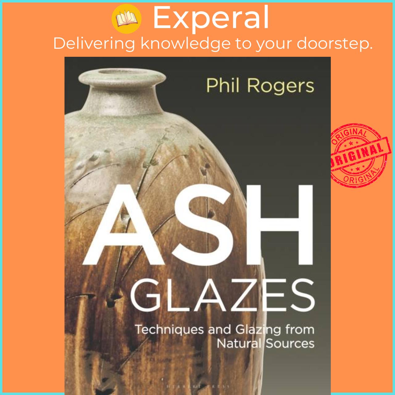 Sách - Ash Glazes - Techniques and Glazing from Natural Sources by Phil Rogers (UK edition, hardcover)