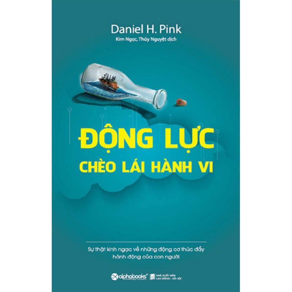 Động Lực Chèo Lái Hành Vi (Tái Bản 2022) - Bản Quyền