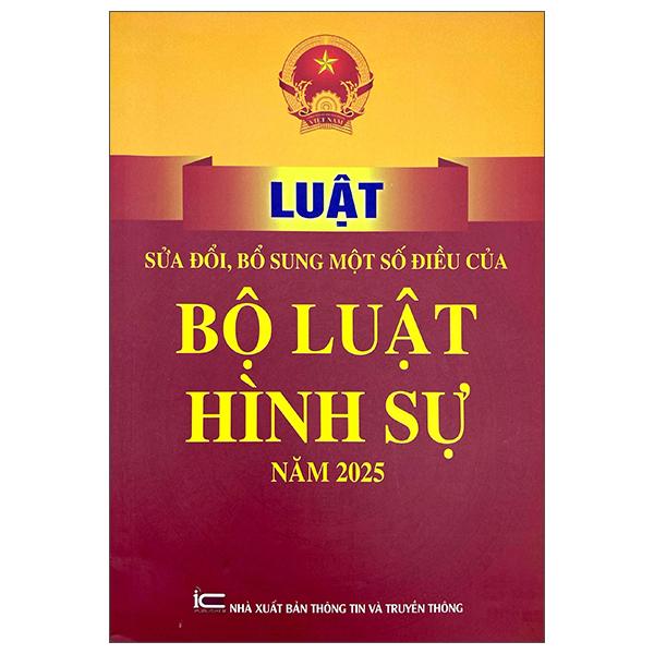 Sách - Luật Sửa Đổi, Bổ Sung Một Số Điều Của Bộ Luật Hình Sự Năm 2025