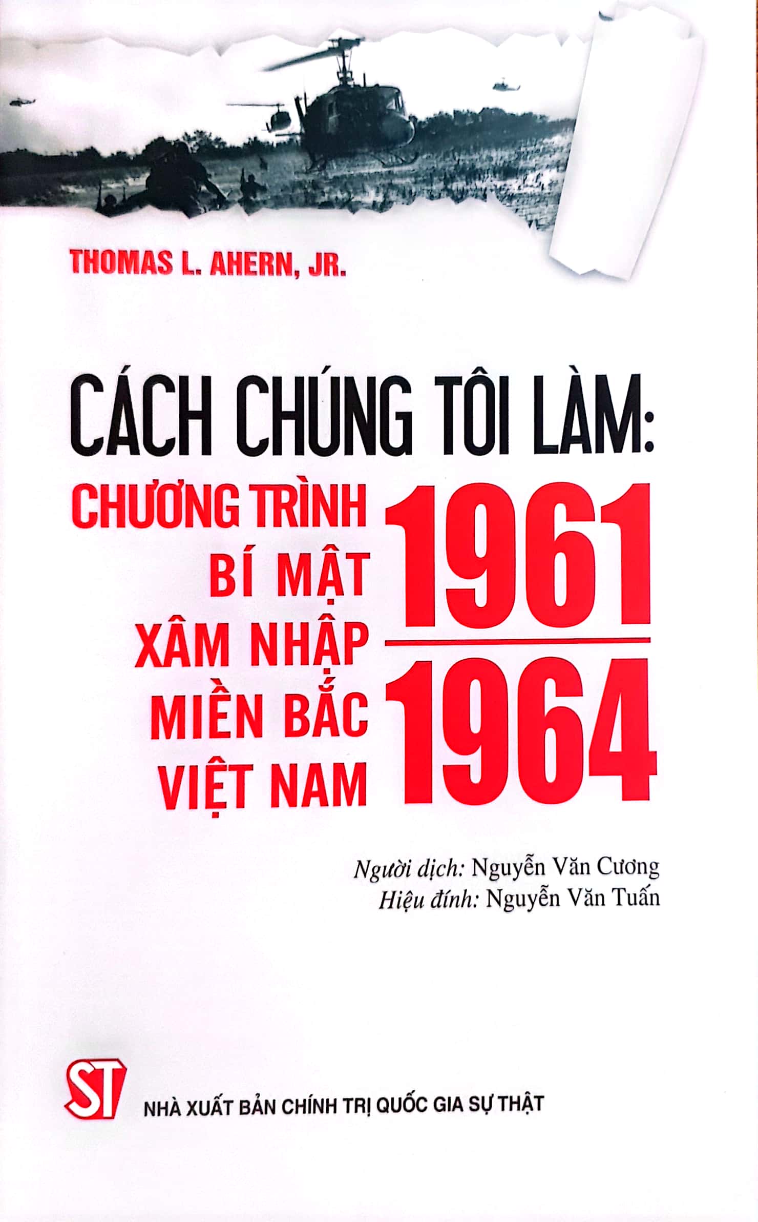 Cách chúng tôi làm: Chương trình bí mật xâm nhập miền Bắc Việt Nam 1961 - 1964