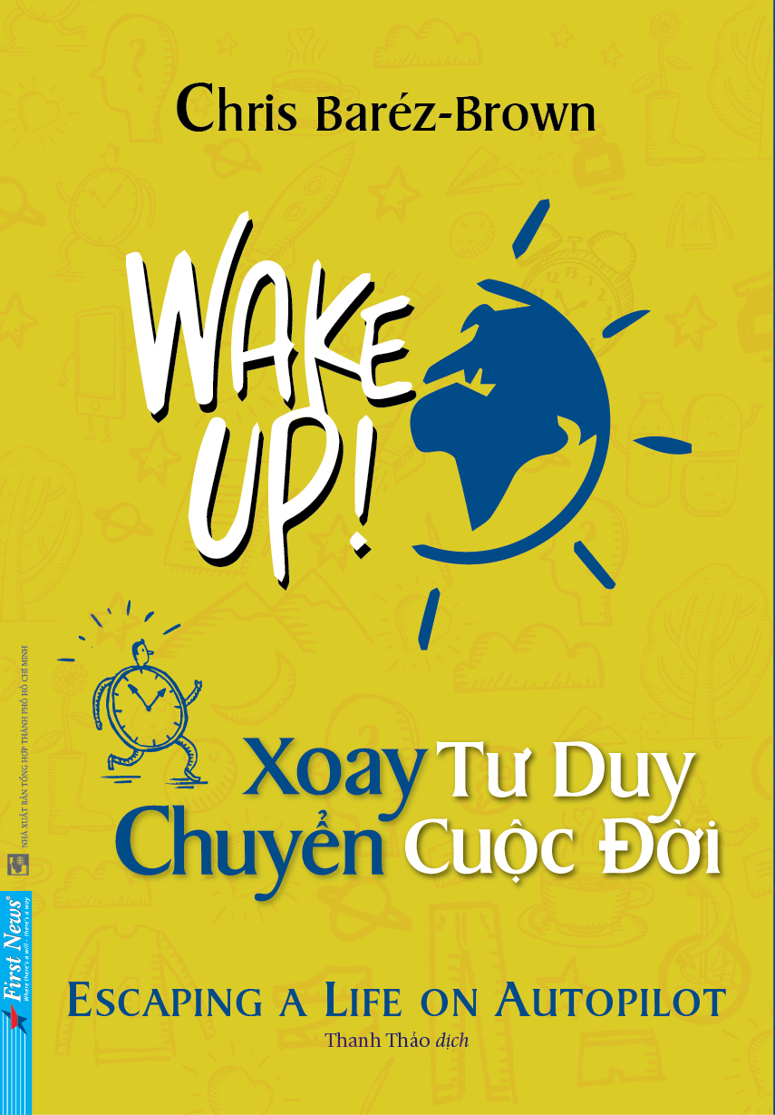 Wake Up - Xoay Tư Duy Chuyển Cuộc Đời - Chris Baréz-Brown