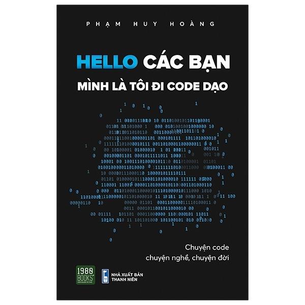 Hello Các Bạn Mình Là Tôi Đi Code Dạo - Kèm Chữ Ký Tác Giả