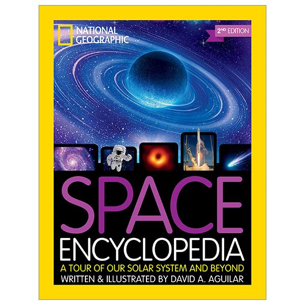 Space Encyclopedia, 2nd Edition: A Tour Of Our Solar System And Beyond