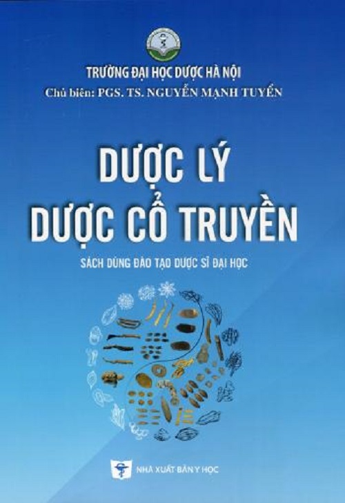 Dược Lý Dược Cổ Truyền (Sách dùng đào tạo dược sĩ đại học) (Xuất bản lần thứ hai, có sửa chữa)