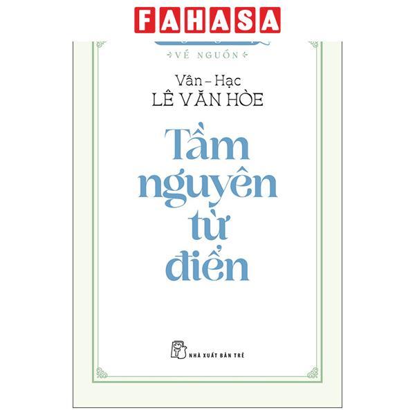Sách - Tiếng Việt Giàu Đẹp - Về Nguồn - Tầm Nguyên Từ Điển - ảnh 2