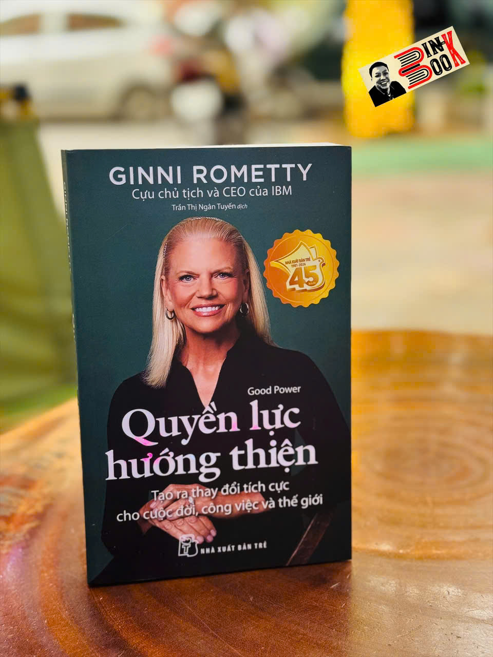QUYỀN LỰC HƯỚNG THIỆN-  Ginni Rometty - Trần Thị Ngân Tuyến dịch – NXB Trẻ