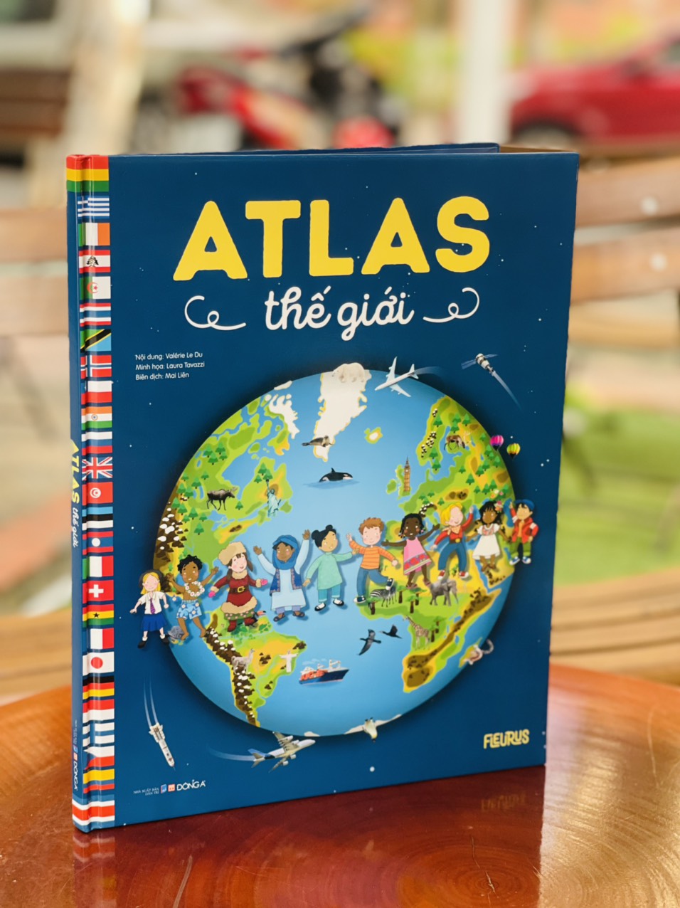 (Bìa cứng, in màu toàn bộ) ATLAS THẾ GIỚI - Valérie Le Du - Laura Tavazzi minh hoạ - Mai Liên dịch - Đông A