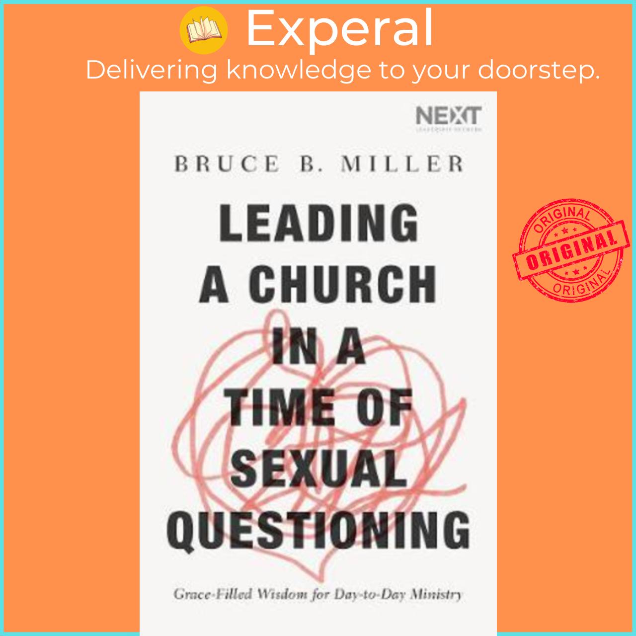 Sách - Leading a Church in a Time of Sexual Questioning : Grace-Filled Wisdom by Bruce B. Miller