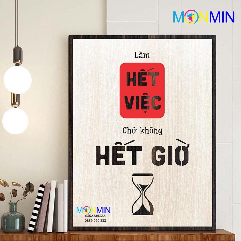 Tranh gỗ slogan tạo động lực Monmin M118 - Làm Hết Việc Chứ Không Hết Giờ