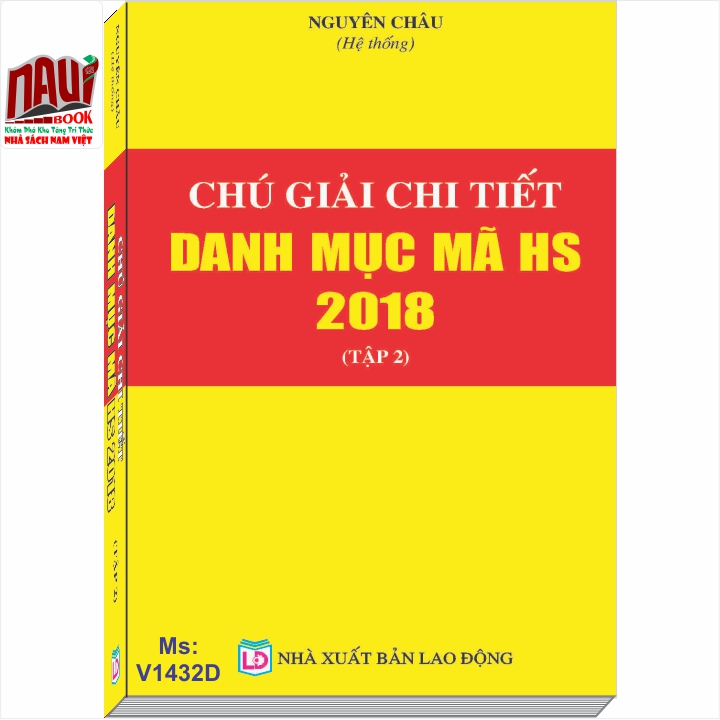 Chú Giải Chi Tiết Danh Mục Mã HS năm 2018 Tập 2