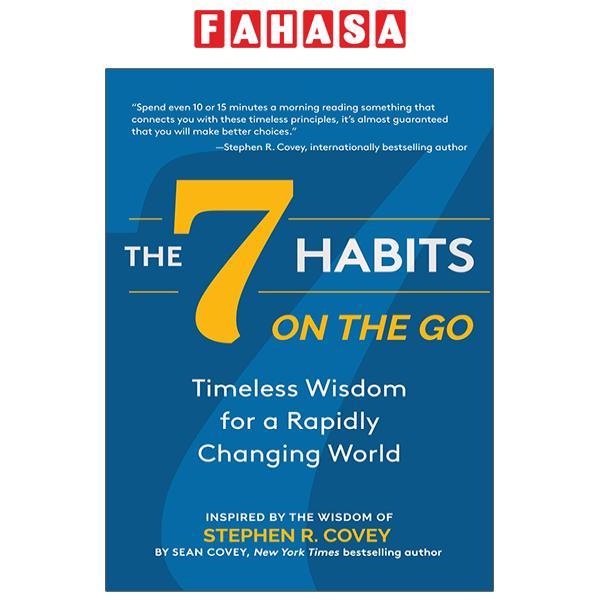 The 7 Habits On The Go: Timeless Wisdom For A Rapidly Changing World