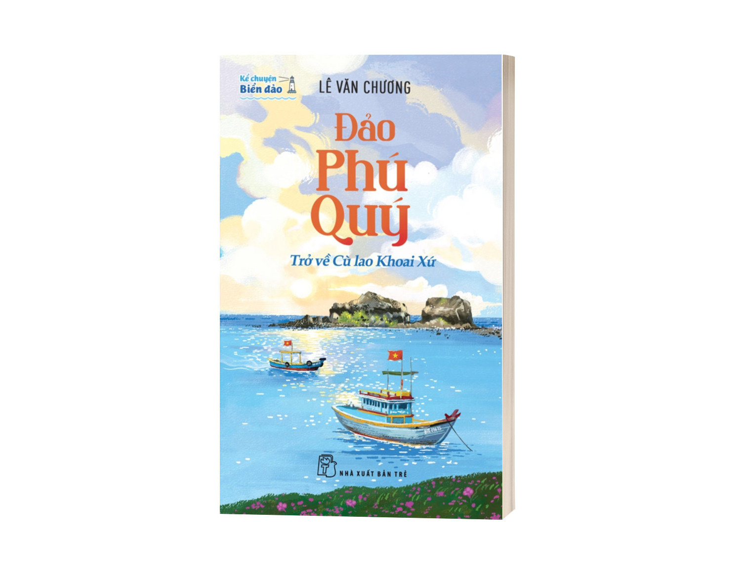 Sách Kể Chuyện Biển Đảo: Đảo Phú Quý - Trở Về Cù Lao Khoai Xứ