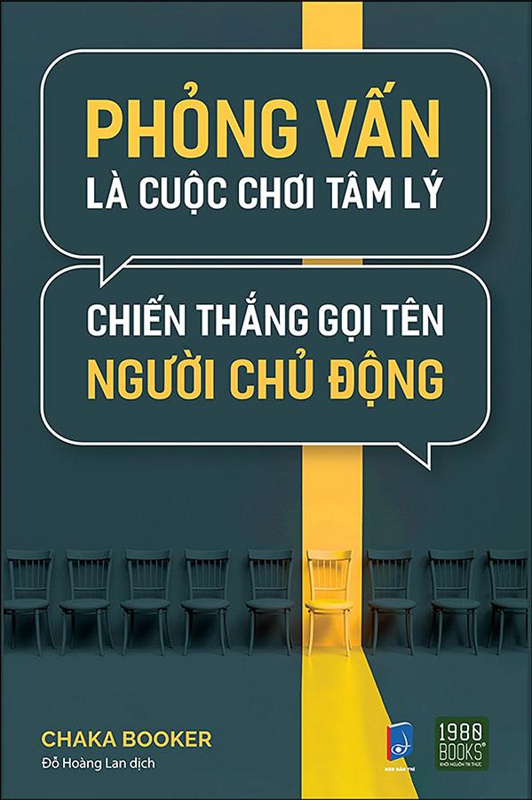 Phỏng Vấn Là Cuộc Chơi Tâm Lý, Chiến Thắng Gọi Tên Người Chủ Động