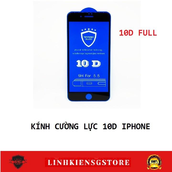 Kính Cường Lực 10D Full Màn Tràn Viền Cho 6/6s/6lus/6splus/7/7plus/8/8plus/X/SX/XR/XSMAX
