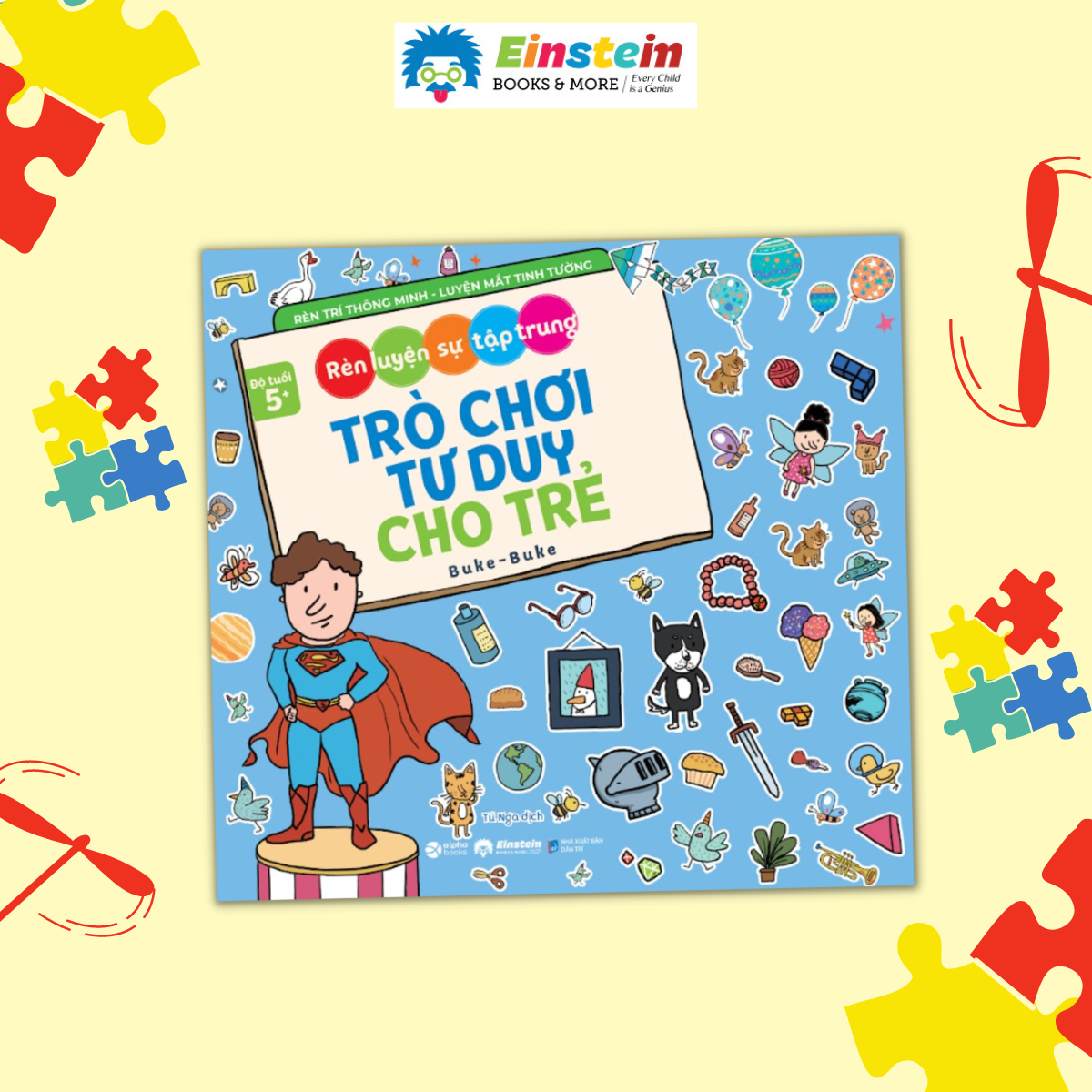 Combo/Lẻ Trò Chơi Tư Duy Cho Trẻ (Tư Duy Logic + Trổ Tài Suy Luận + Giải Mã Mê Cung + Giải Toán Siêu Vui + Rèn Luyện Sự Tập Trung) - Rèn Luyện Sự Tập Trung