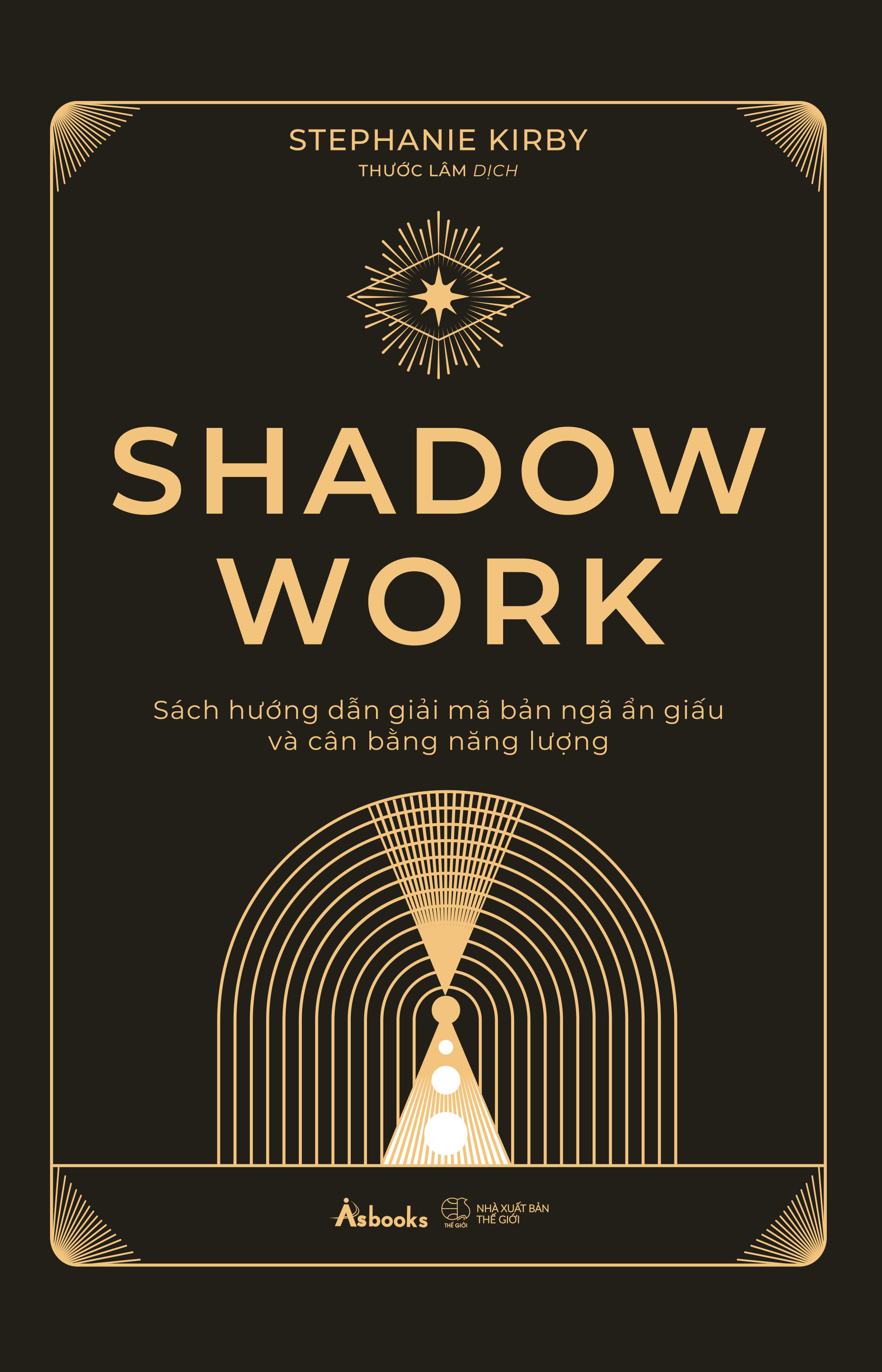 Shadow Work Sách Hướng Dẫn Giải Mã Bản Ngã Ẩn Giấu Và Cân Bằng Năng Lượng